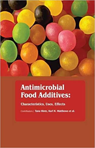 Antimicrobial Food Additives: Characteristics, Uses, Effects