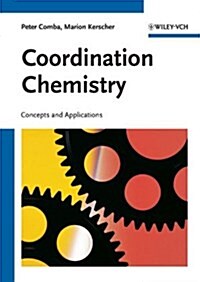 Coordination Chemistry : Concepts and Applications (Paperback)