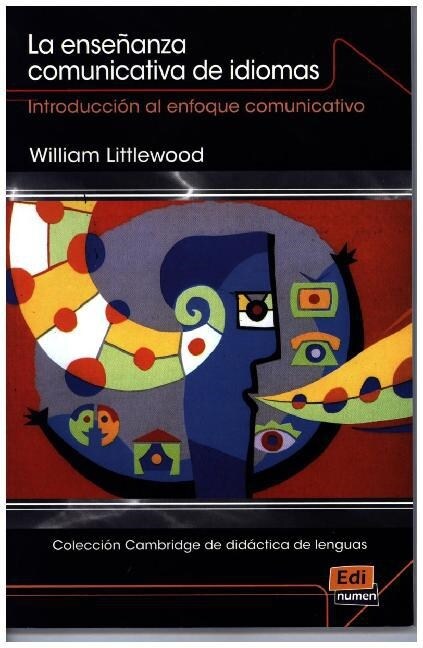 Colecci? Cambridge de Did?tica de Lenguas La Ense?nza Comunicativa de Idiomas: Introducci? Al Enfoque Comunicativo (Paperback, 2, Revised)