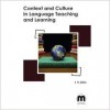 Context and Culture in Language Teaching and Learning