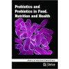 Probiotics and Prebiotics in Food, Nutrition and Health