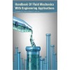 Handbook Of Fluid Mechanics With Engineering Applications 2 Vols